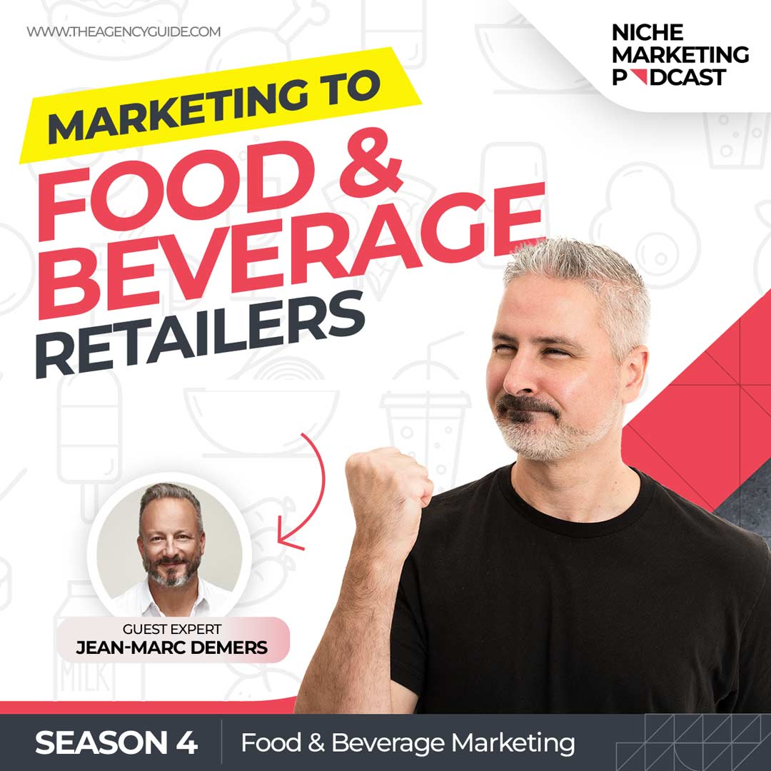 Marketing to Retailers in the Food Industry With Jean-Marc Demers [Food and Beverage Marketing - Part 1]