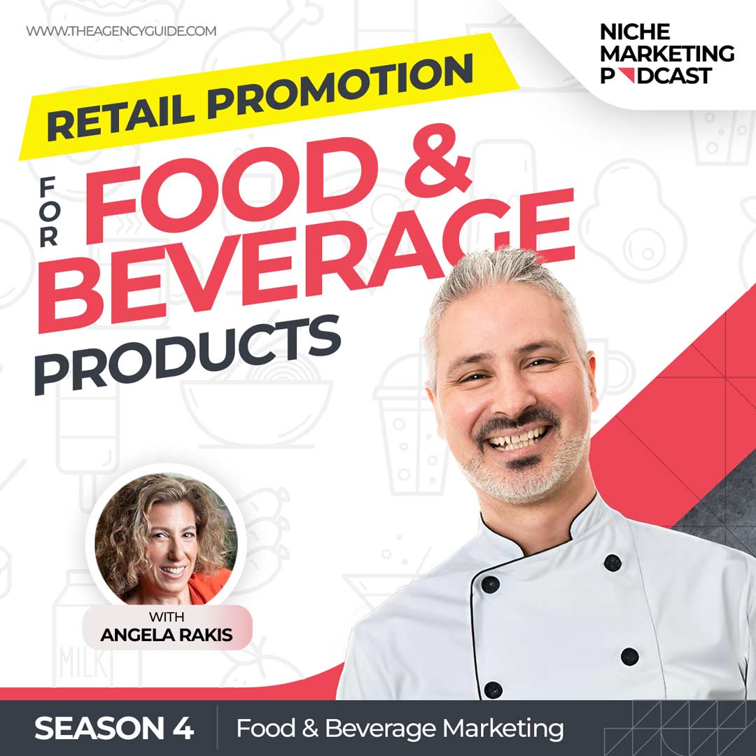 Retail Promotion for Food and Beverage Products With Angela Rakis [Food and Beverage Marketing - Part 3]