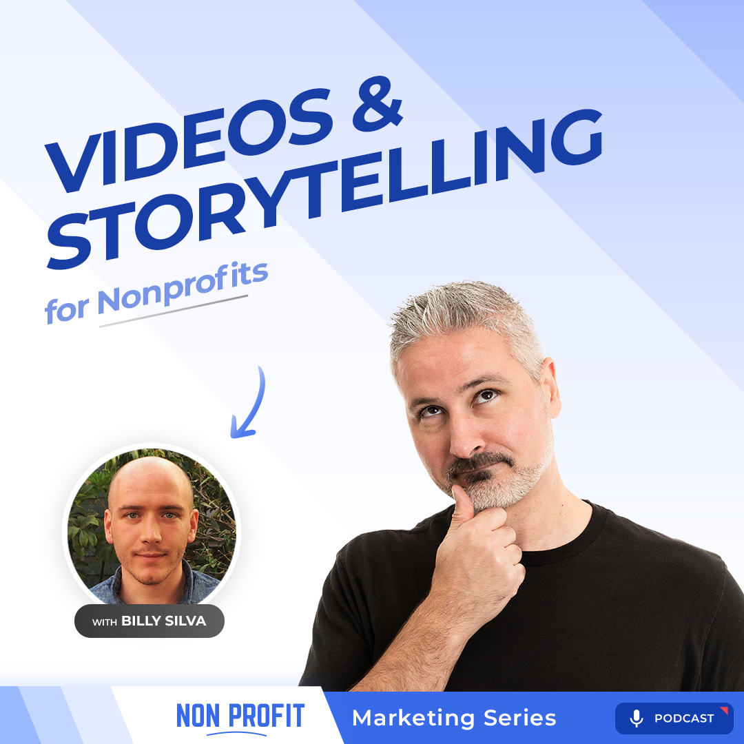 Videos and Storytelling for Nonprofits - Nonprofit Marketing